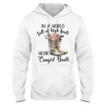 In A World full of high heels Wear Cowgirl Boots EZ03 3009 Hoodie