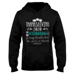 Thanksgiving 2020 Veterinarian Giving Thanks That The Year Is Almost Over EZ16 0710 Hoodie