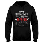 Thanksgiving 2020 Teacher Giving Thanks That The Year Is Almost Over EZ16 0710 Hoodie