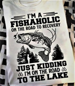 Fishing Tshirt I'm A Fishaholic On The Road To Recovery