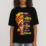 I Am The Storm Black Woman African American Tshirt