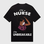 I'm A Nurse I'm Unbreakable Black Woman Tshirt
