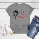 Were You There Johnny Depp T-Shirt