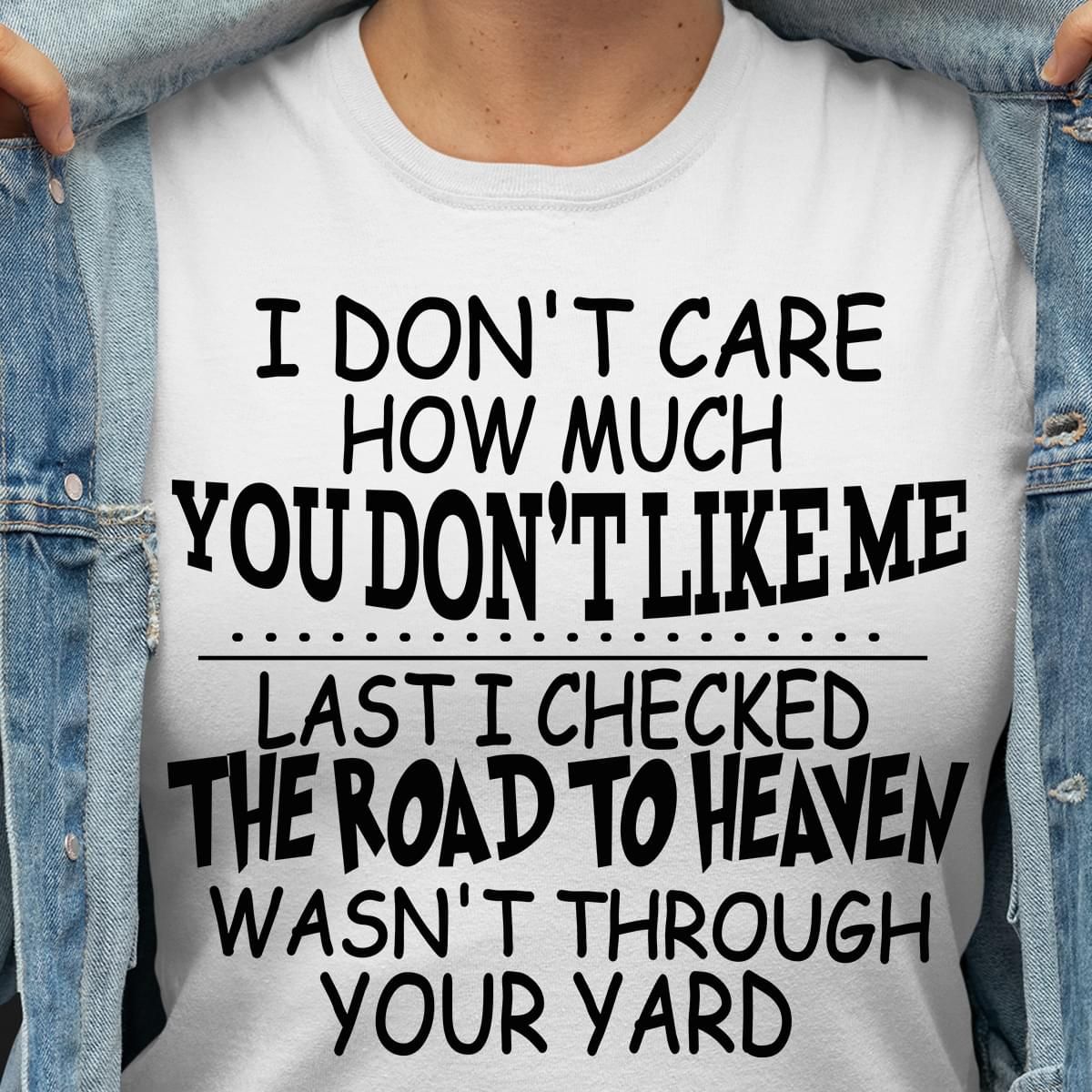 I Dont Care How Much You Dont Like Me Funny Tshirt PAN2TS0154