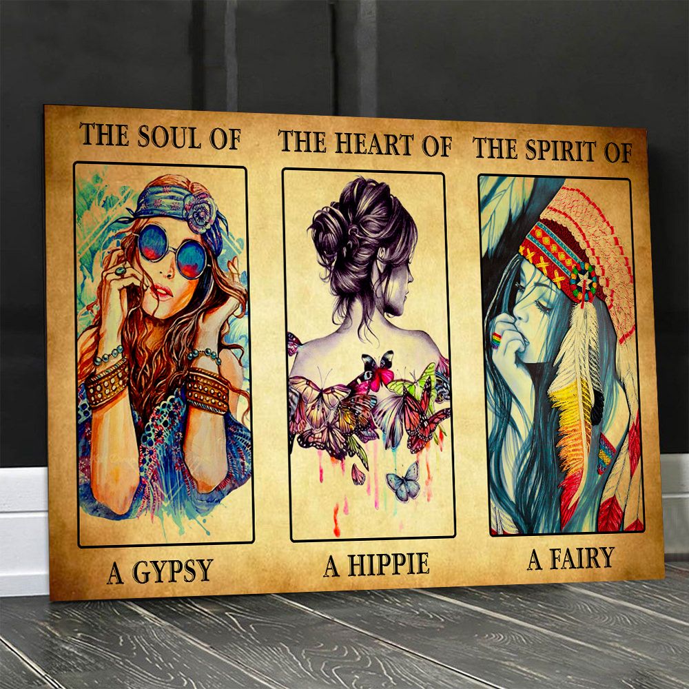 The Soul Of Gypsy The Heart Of A Hippie A Fairy Hippie Girls Poster