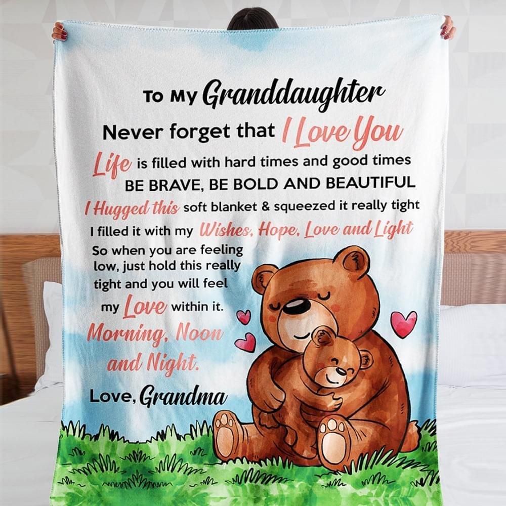 To My Granddaughter Never Forget That I Love You Grandma Bears Fleece Blanket