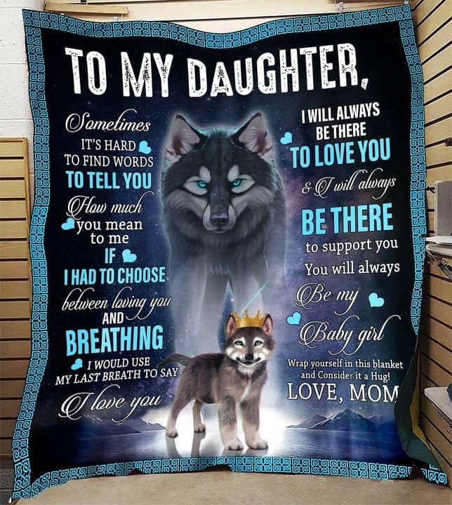To My Daughter Sometimes Its Hard To Find Words Mom Wolf Fleece Blanket