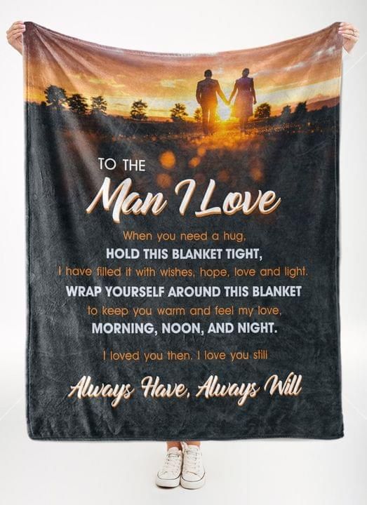 To The Man I Love When You Need A Hug Hold This Fleece Blanket Love Fleece Blanket