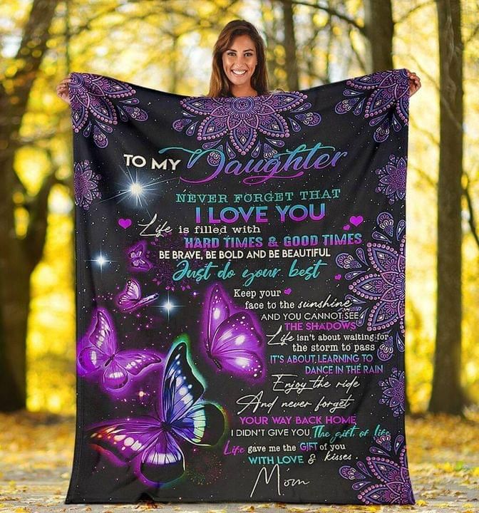 To My Daughter Never Forget That I Love You Mom Butterfly Fleece Blanket