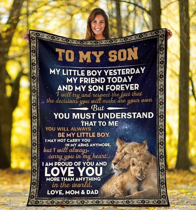To My Son My Little Boy Yesterday My Friend Today Parents Lion Fleece Blanket