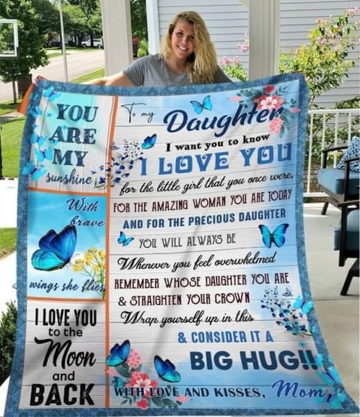 To My Daughter I Want You To Know I Love You Mom Butterfly Fleece Blanket