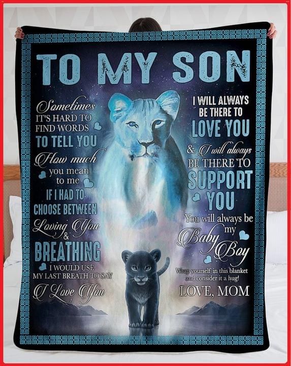 To My Son Sometimes Its Hard To Find Words Love Mom Lion Fleece Blanket