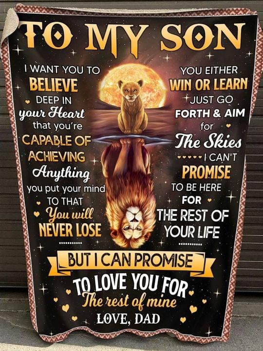 Gifts For Son From Dad To My Son I Want You To Believe Deep In Your Heart Lion Fleece Blanket