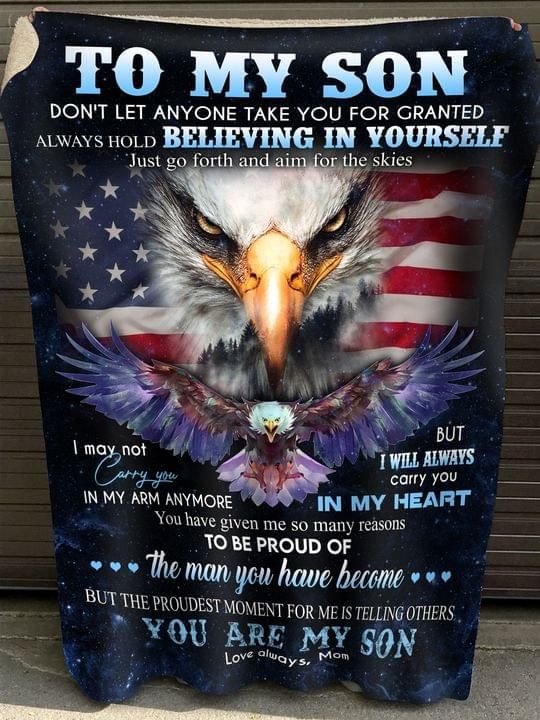 To My Son Dont Let Anyone Take You For Granted Mom Eagle Fleece Blanket PANBL0023