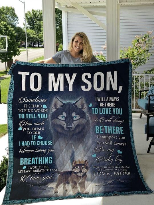 To My Son Sometimes Its Hard To Find Words Mom Wolf Quilt