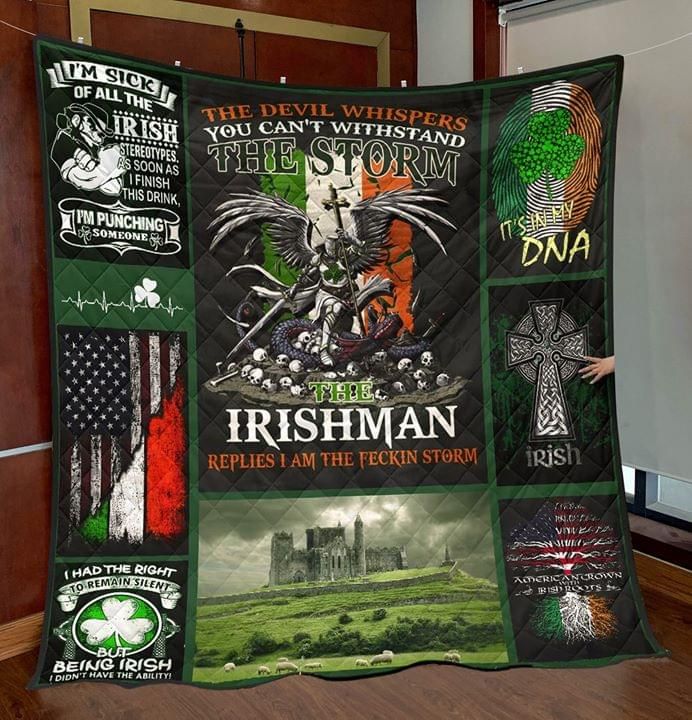 The Devil Whispers You Cant With Stand The Storm Irishman Quilt