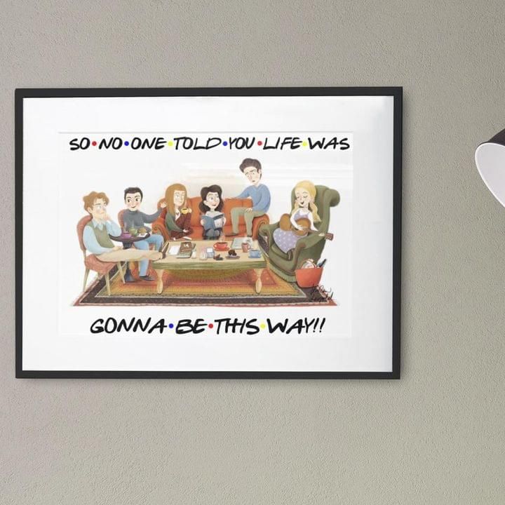 So No One Told You Life Was Gonna Be This Way Family Poster