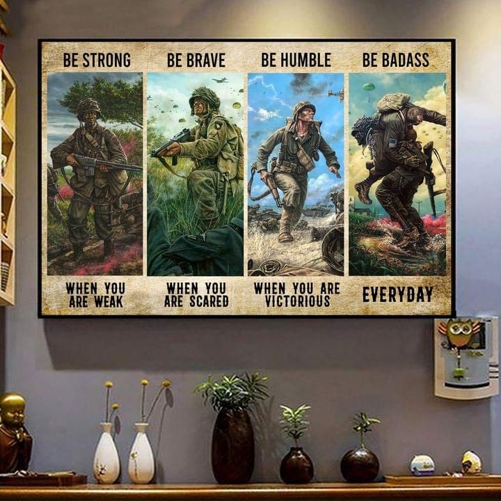 Be Strong When You Weak Be Brave Be Humble Be Badass Veteran Poster PANPT0020
