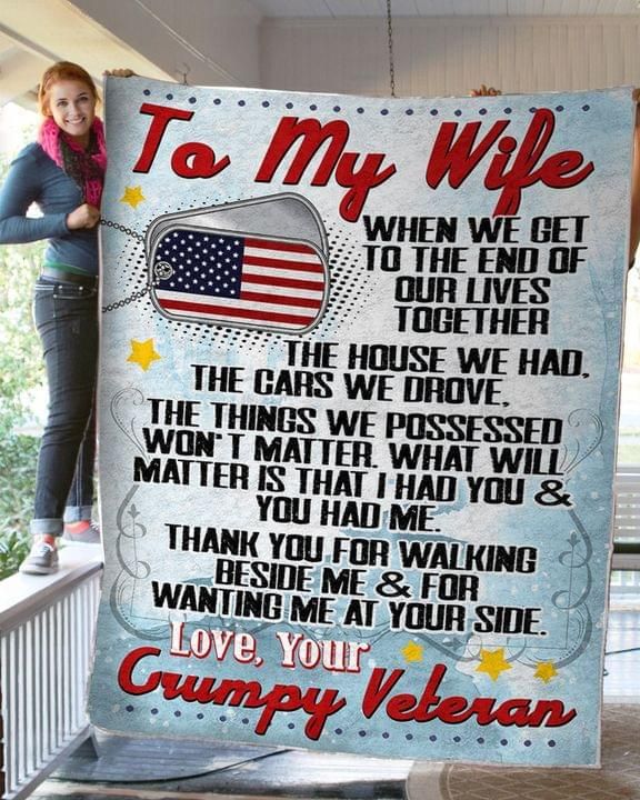 To My Wife When We Get To The End Of Our Lives Crumpy Veteran Fleece Blanket