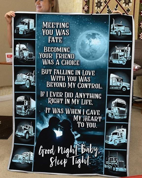 Meeting You Was Fate Goodnight Bayby Sleep Tight Trucker Fleece Blanket