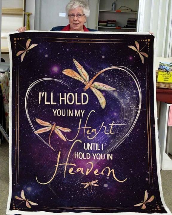 I'll Hold You In My Heart Until Hold You In Heaven Dragonfly Fleece Blanket