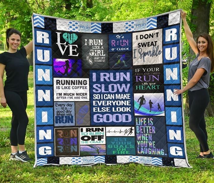 I Run Slow So I Can Make Everyone Else Look Good Running Quilt