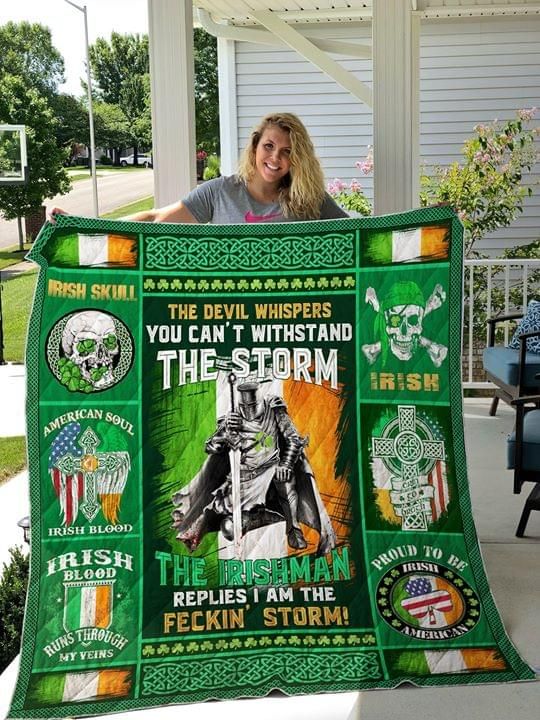 The Devil Whispers You Cant Withstand The Storm The Irishman Quilt