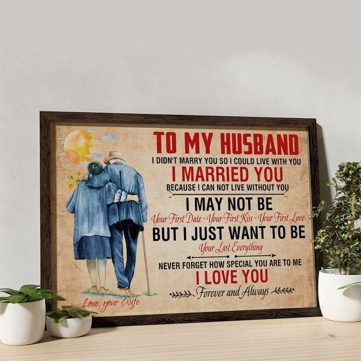 To My Husband I Didnt Marry You So I Could Live With You Wife Poster