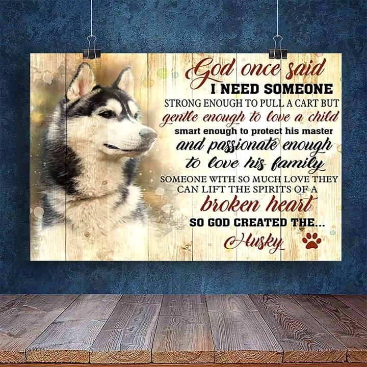 God Once Said I Need Someone Strong Enough To Pull A Cart Husky Poster PANPT0015
