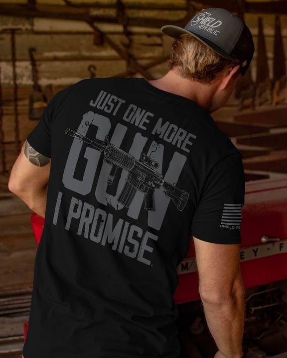 Just One More Gun I Promise Gun Tshirt PAN2TS0196