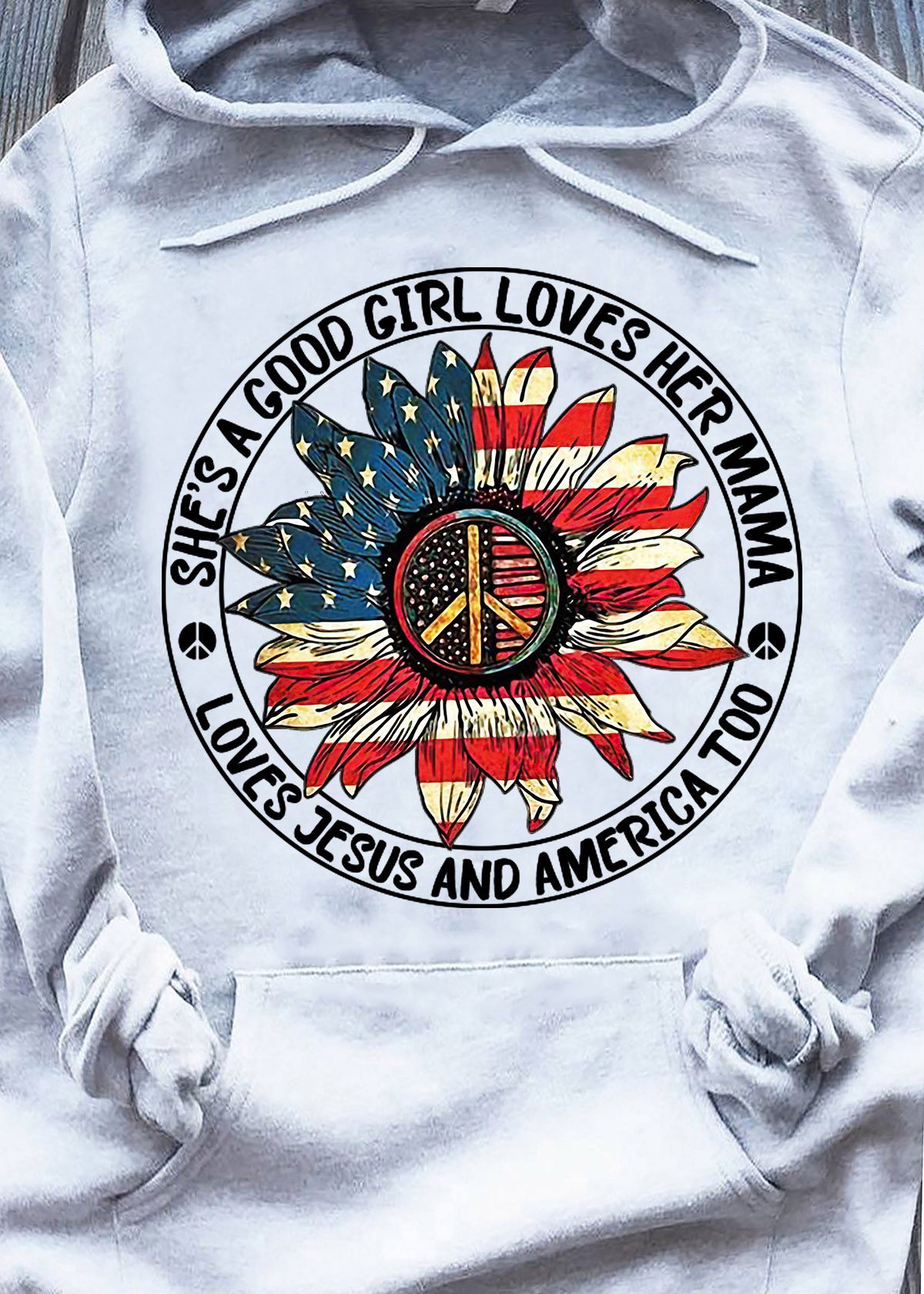 She's A Good Girl Loves Her Mama Love Jesus And America Hippie Hoodie