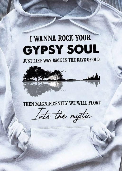 I Wanna Rock You Gupsy Soul Into The Mystic Guitar Island Hoodie