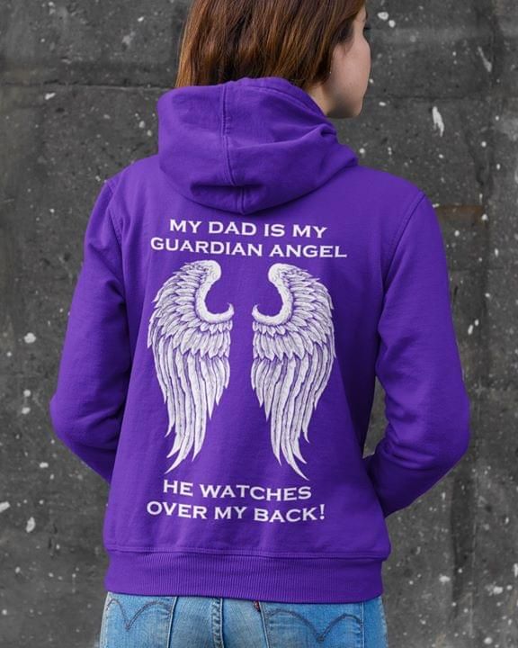 Gifts For Dad My Dad Is My Guardian Angel He Watches Over My Back Hoodie PAN2HD0020