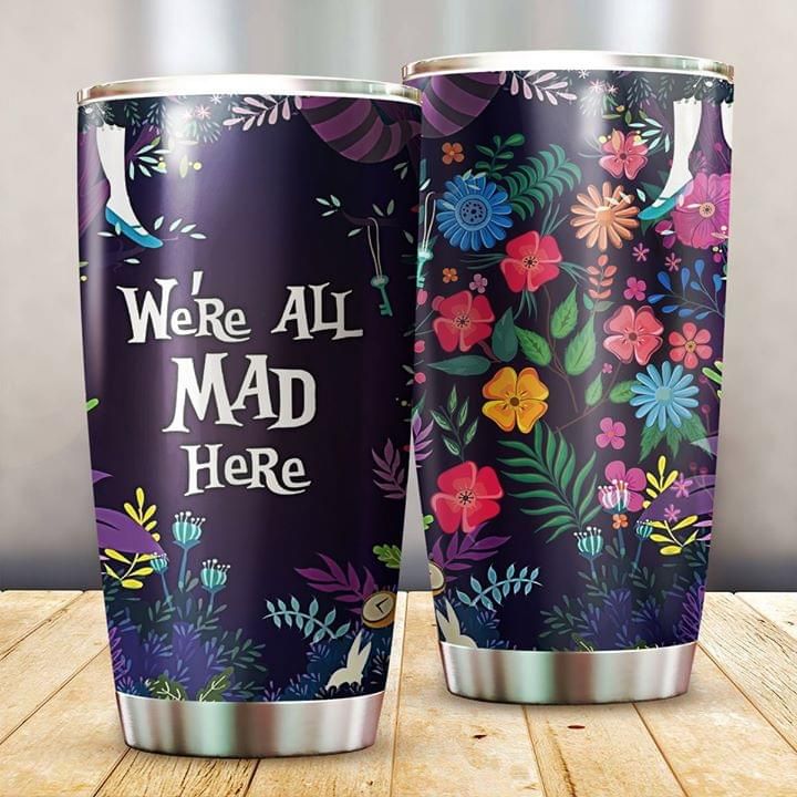 We're All Mad Here Flowers Purple Tumbler