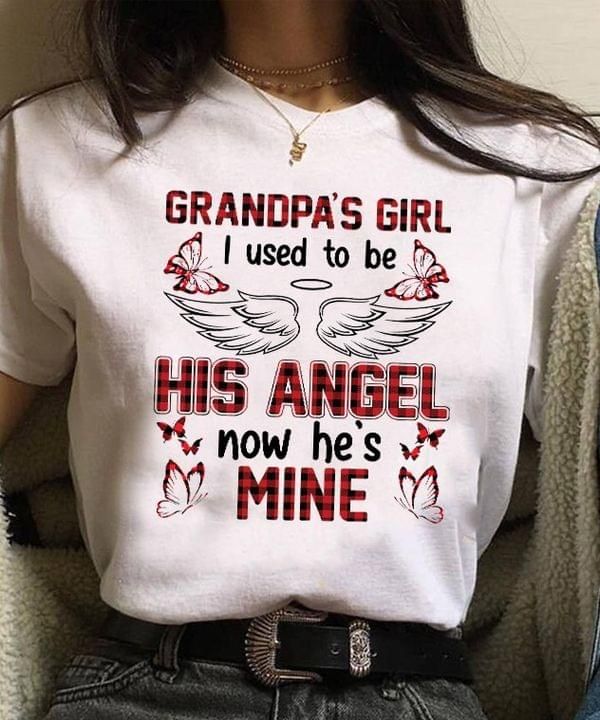 Grandpa Girl I Used To Be His Angel Now He Mine Tshirt PAN2TS0096