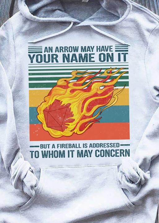 An Arrow May Have Your Name On It But A Fireball Vintage Hoodie