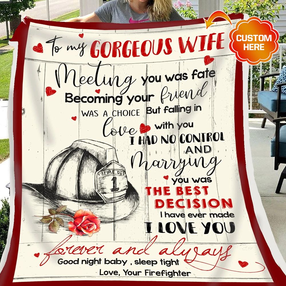 Personalized Gift For Wife Firefighter Fleece Blanket Meeting You Was Fate