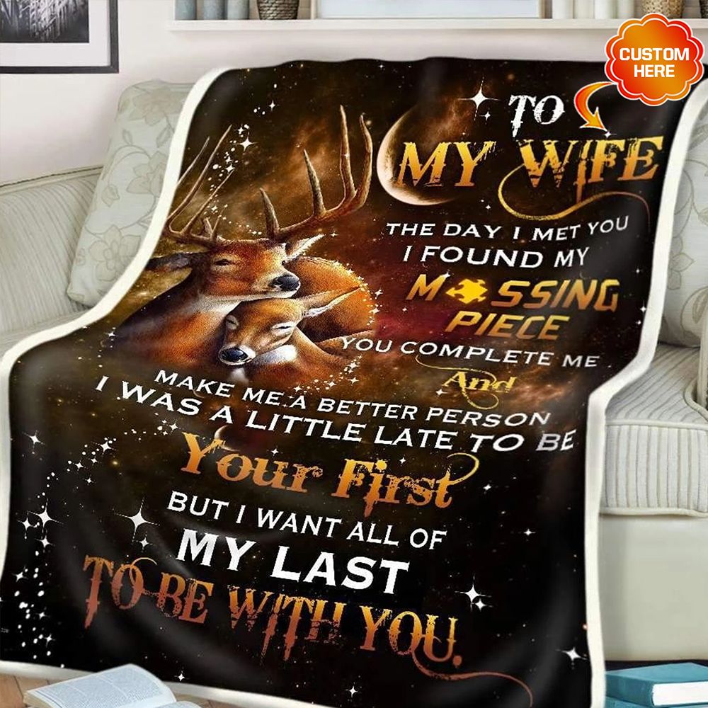 Personalized Gift For Wife Deer Fleece Blanket The Day I Met You I Found Missing Piece