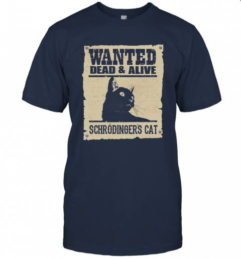 Wanted Dead And Alive Schrodingers Cat Tshirt PAN2TS0076
