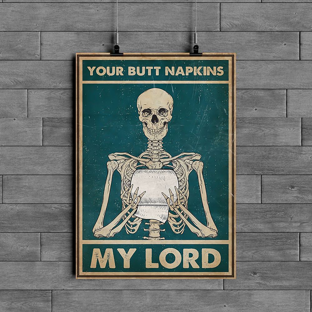 Your Butt Napkins My Lord Skeleton Vertical Poster PANPT0005