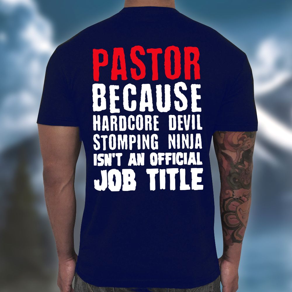 Pastor Because Hardcore Devil Stomping Ninja Christian Tshirt PAN2TS0072