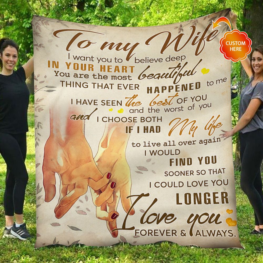 Personalized Gift For Wife Fleece Blanket I Want You To Believe Deep In Your Heart