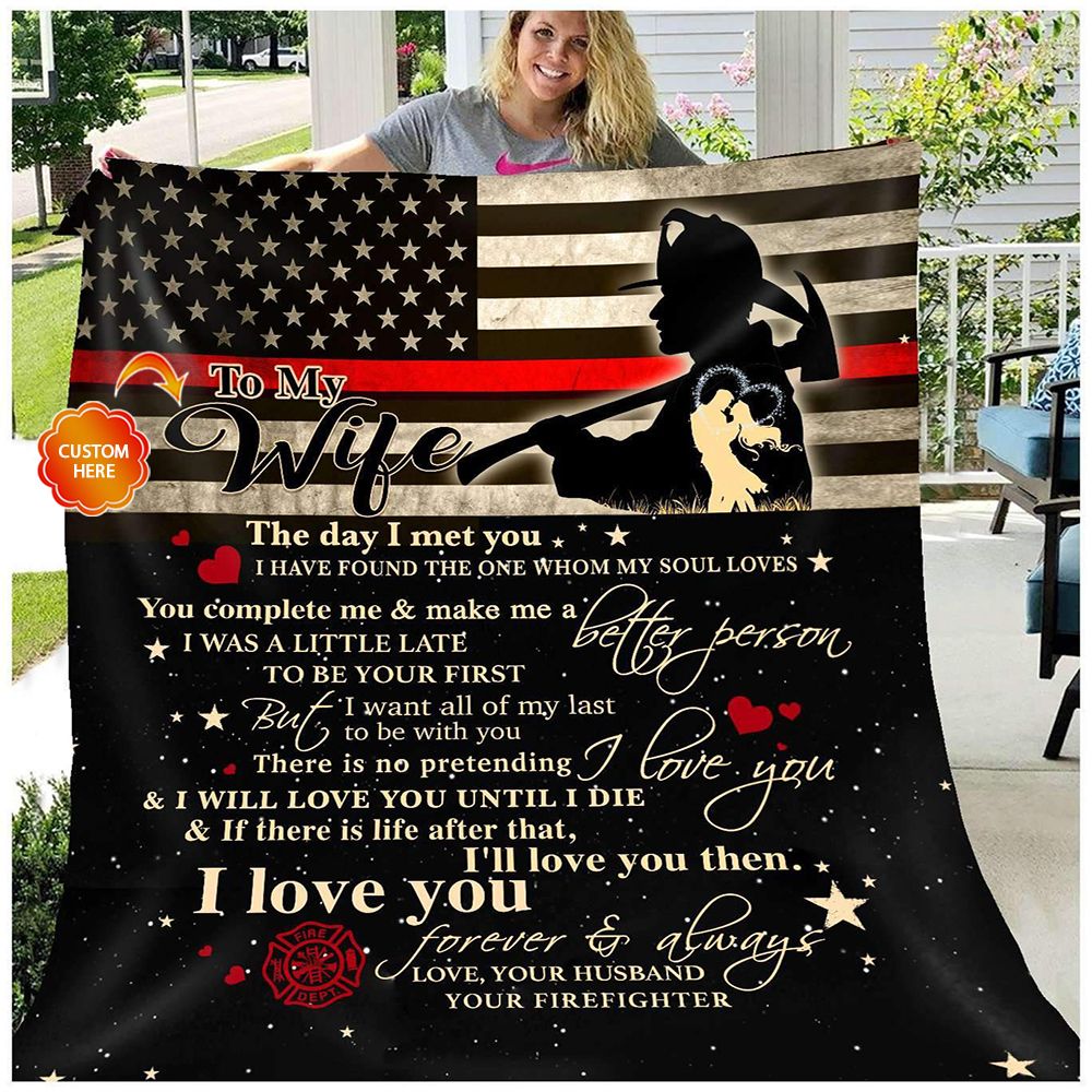Personalized Gift For Wife Firefighter Fleece Blanket The Day I Met You I Found My Soul Loves