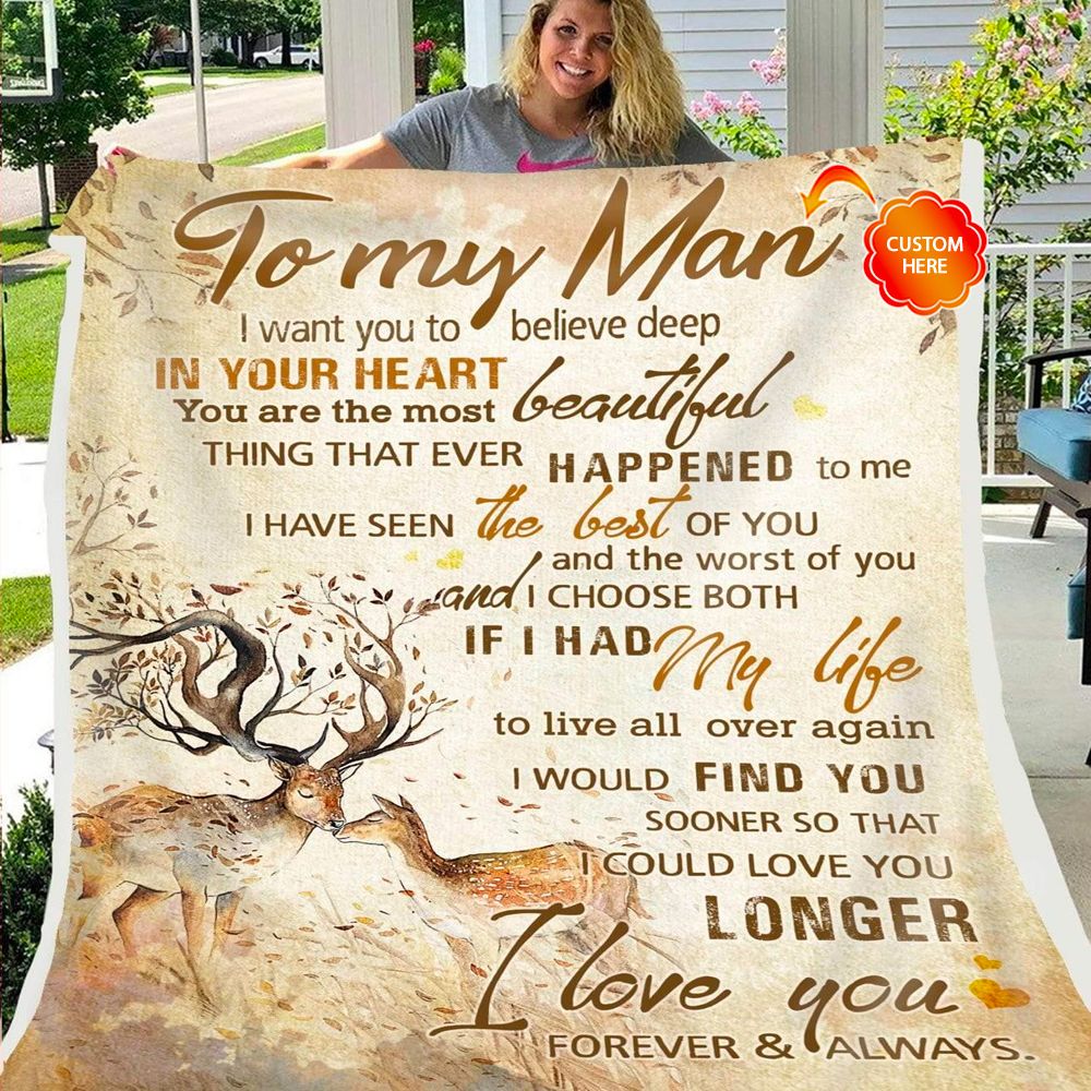Personalized Gift For Man Deer Fleece Blanket I Want You To Believe Deep In Your Heart