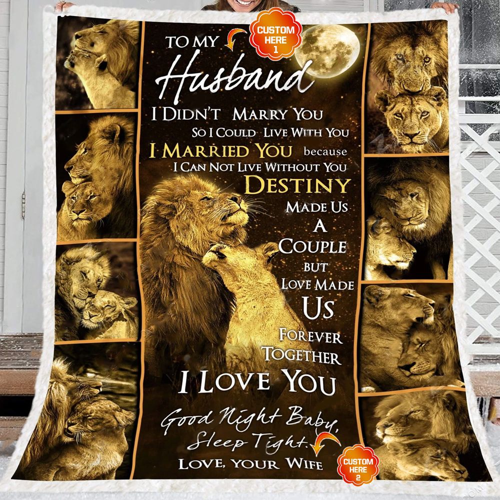 Personalized Gift For Husband Lion Fleece Blanket I Didn't Marry You So I Could Live With You