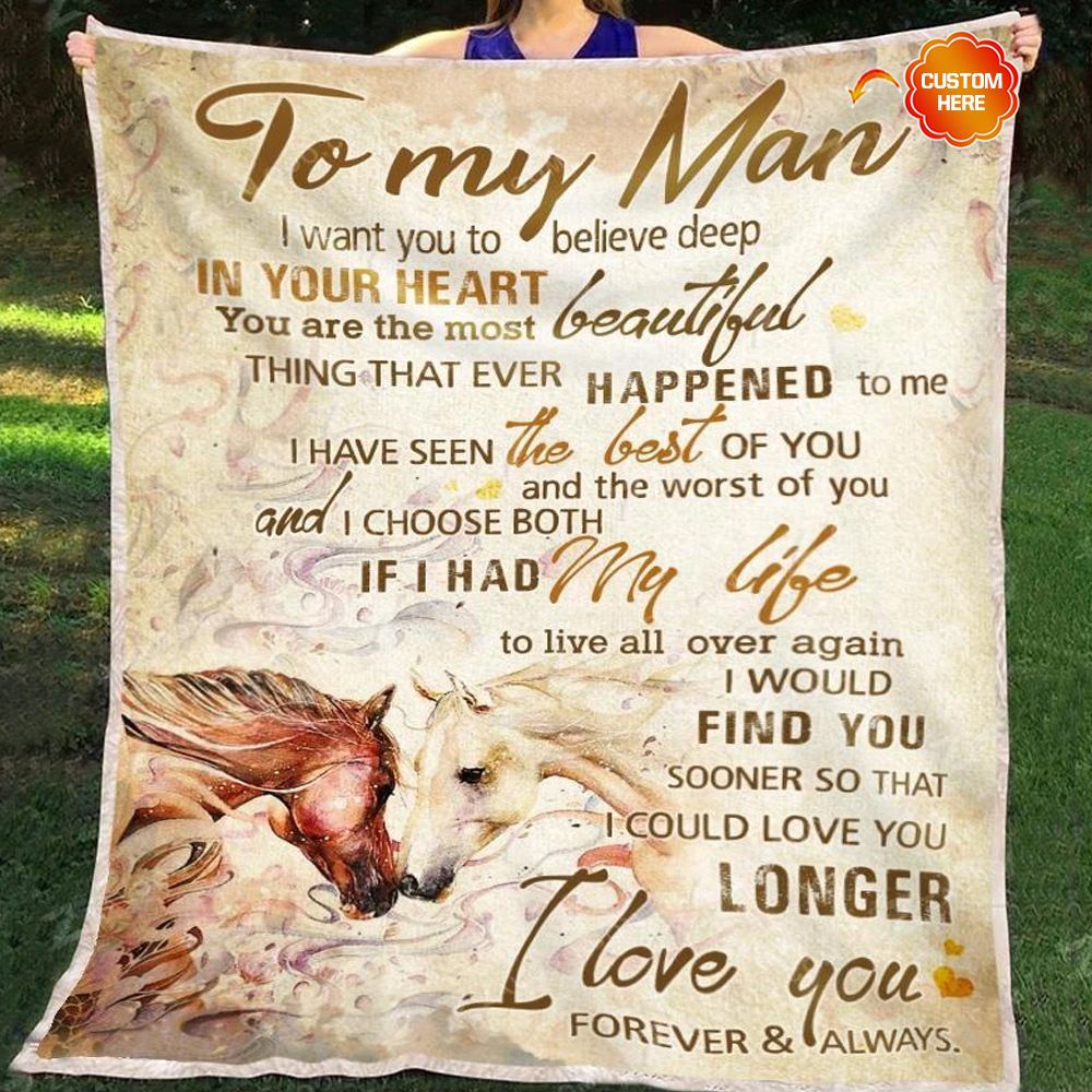 Personalized Gift For Man Horse Fleece Blanket I Want You To Believe Deep In Your Heart