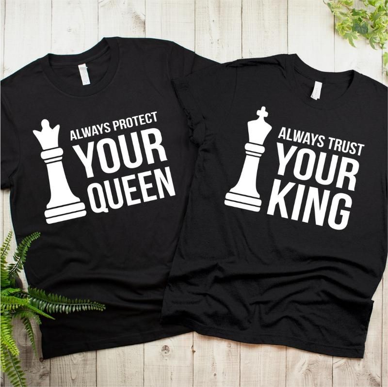 Couple Tshirt Always Protect Your Queen Always Trust Your King Chess PAN2TS0115