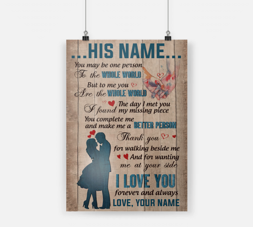 Personalized Gift For Couple Poster You May Be One Person To The Whole World