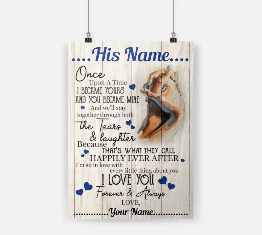 Personalized Gift For Couple Poster Once Upon A Time You Became Mine Holding Hands