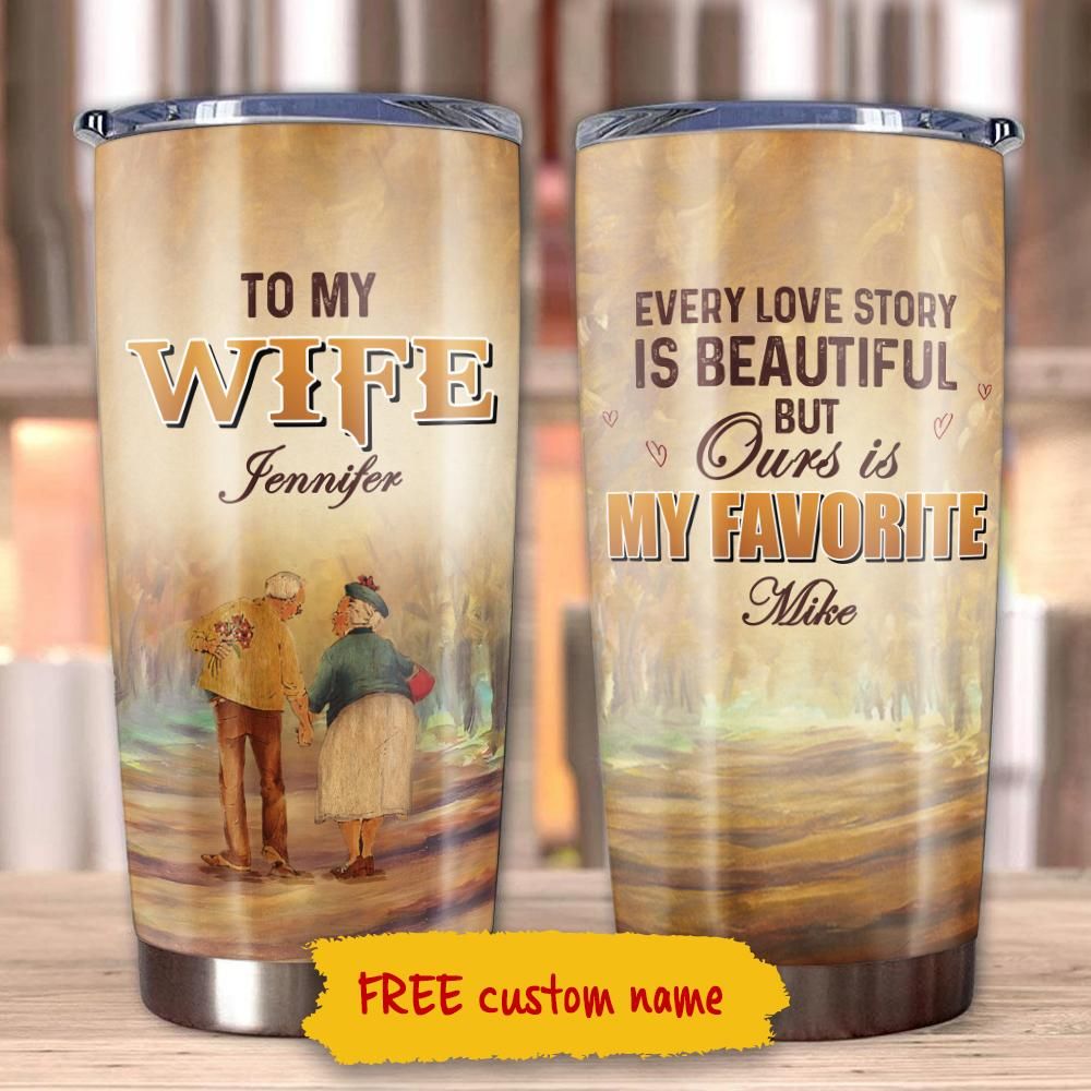 Personalized Gift For Wife Tumbler Ours Is My Favorite